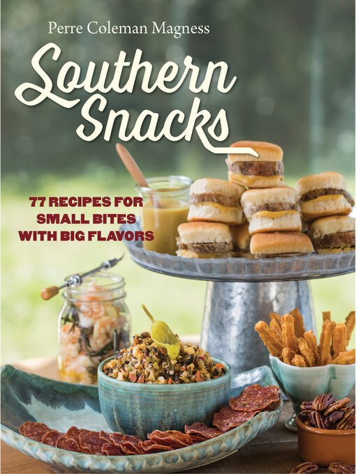 Title details for Southern Snacks by Perre Coleman Magness - Wait list